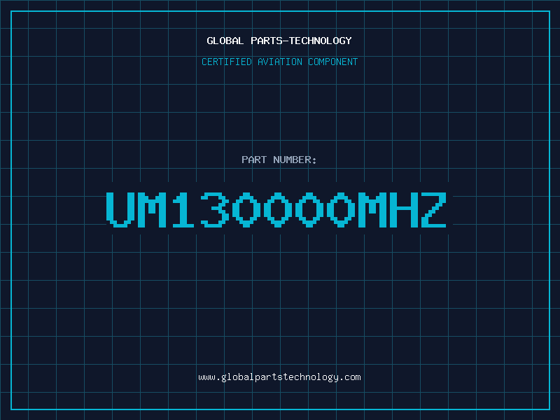 Aviation Part UM130000MHZ