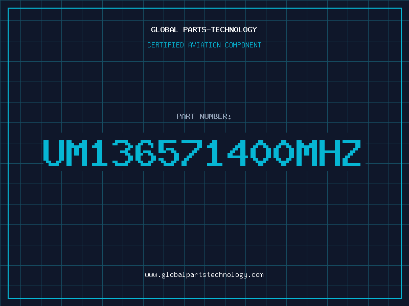 Aviation Part UM136571400MHZ