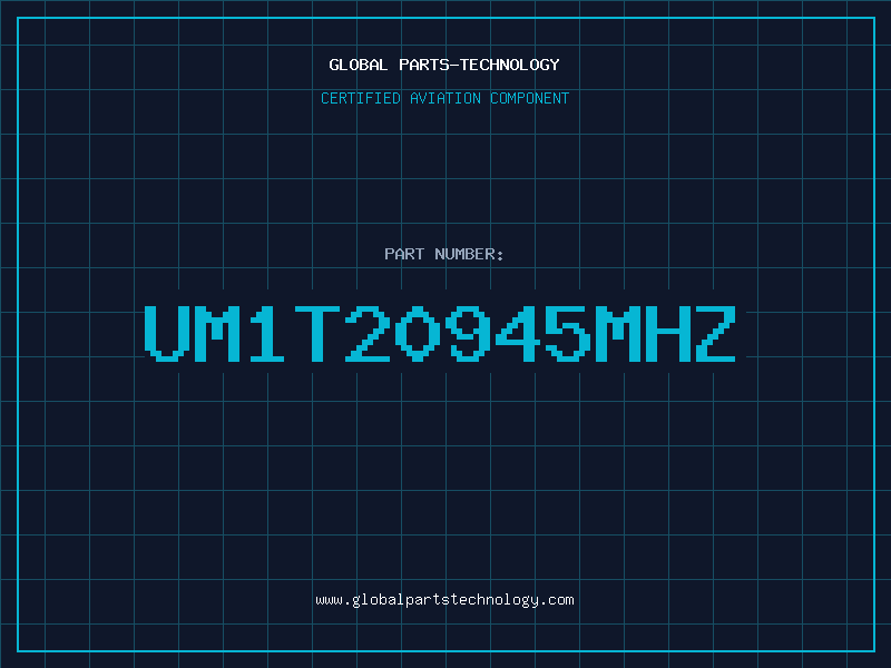 Aviation Part UM1T20945MHZ