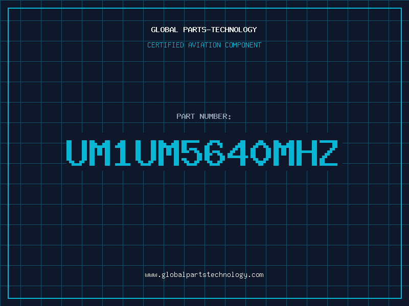 Aviation Part UM1UM5640MHz