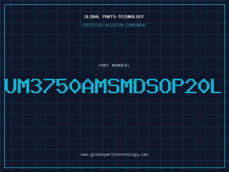 Aviation Part UM3750AMSMDSOP20L