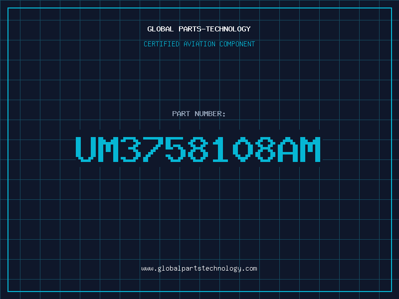 Aviation Part UM3758108AM