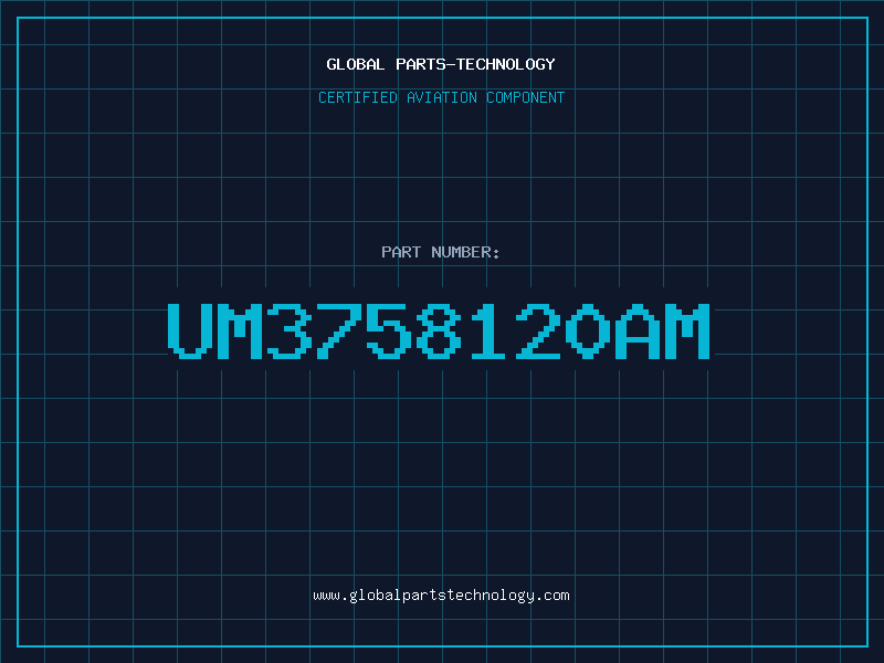 Aviation Part UM3758120AM