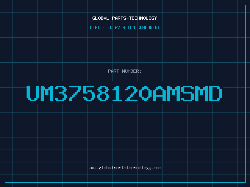 Aviation Part UM3758120AMSMD