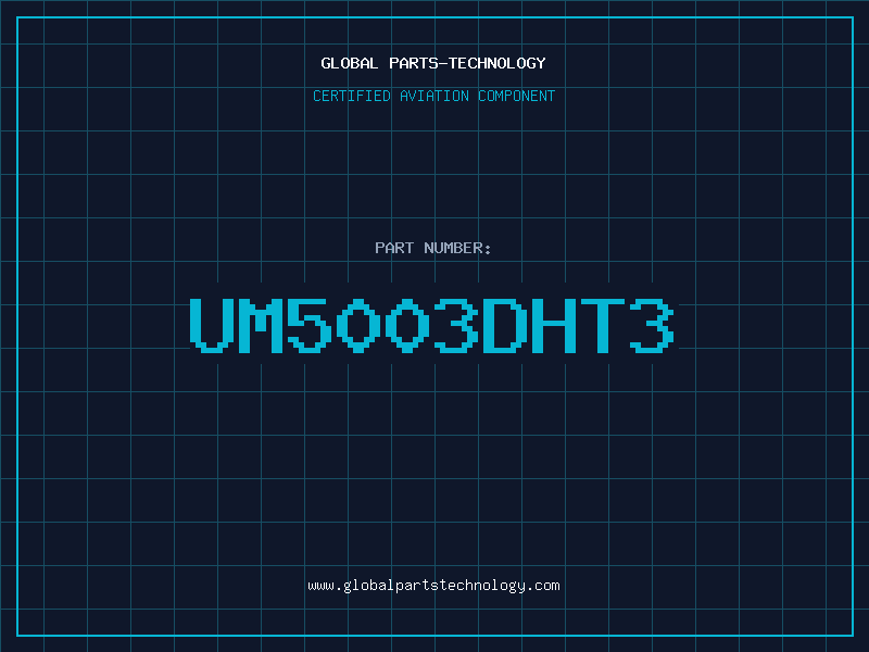 Aviation Part UM5003DHT3