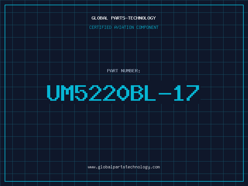 Aviation Part UM5220BL-17