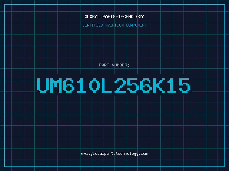 Aviation Part UM610L256K15