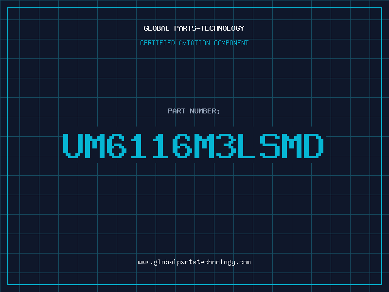 Aviation Part UM6116M3LSMD