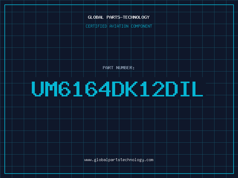 Aviation Part UM6164DK12DIL