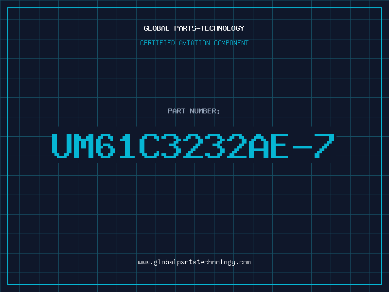 Aviation Part UM61C3232AE-7