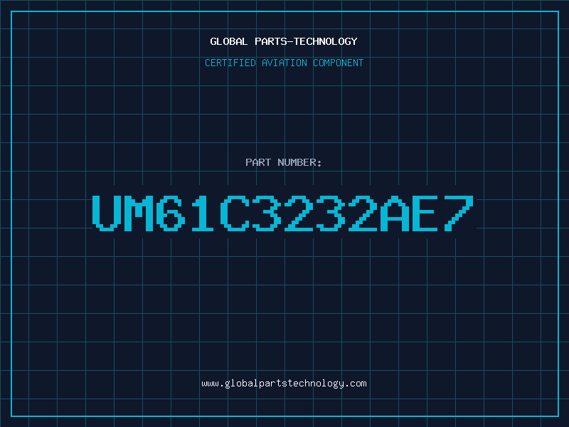 Aviation Part UM61C3232AE7