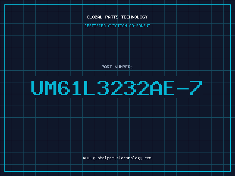 Aviation Part UM61L3232AE-7