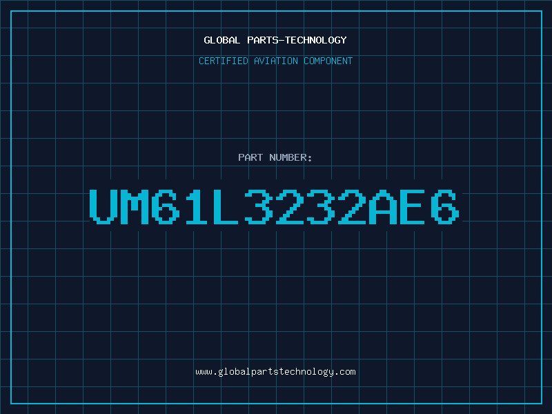 Aviation Part UM61L3232AE6