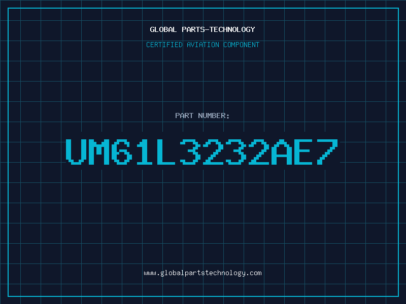 Aviation Part UM61L3232AE7