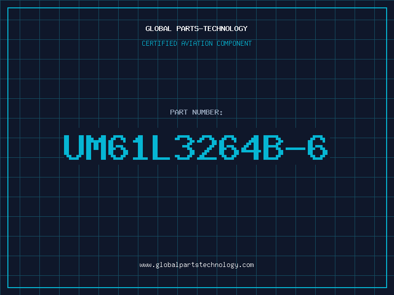 Aviation Part UM61L3264B-6
