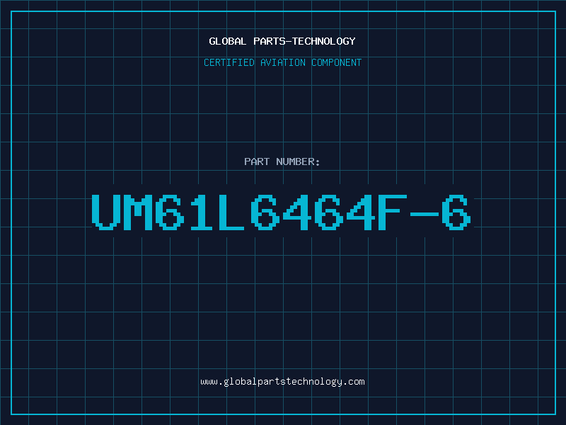 Aviation Part UM61L6464F-6