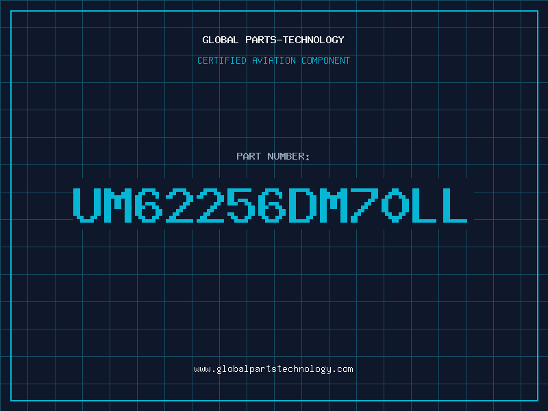 Aviation Part UM62256DM70LL