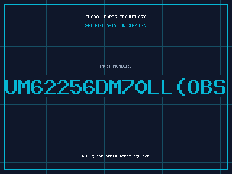 Aviation Part UM62256DM70LL(OBS