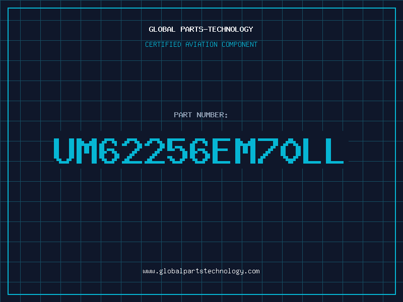 Aviation Part UM62256EM70LL