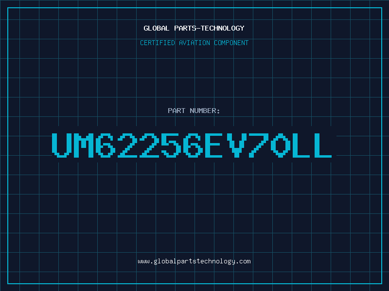 Aviation Part UM62256EV70LL