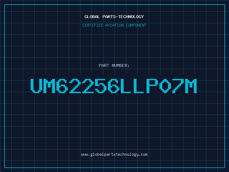 Aviation Part UM62256LLP07M