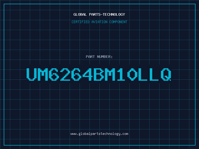 Aviation Part UM6264BM10LLQ