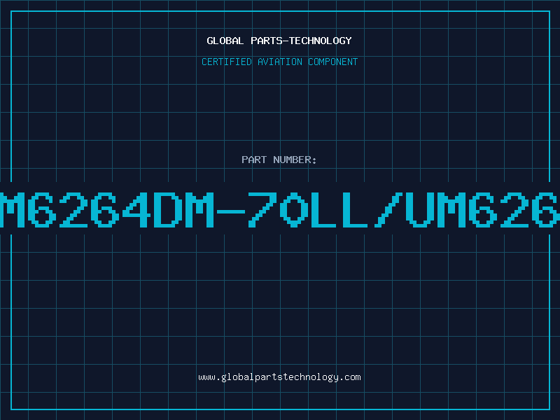 Aviation Part UM6264DM-70LL/UM6264