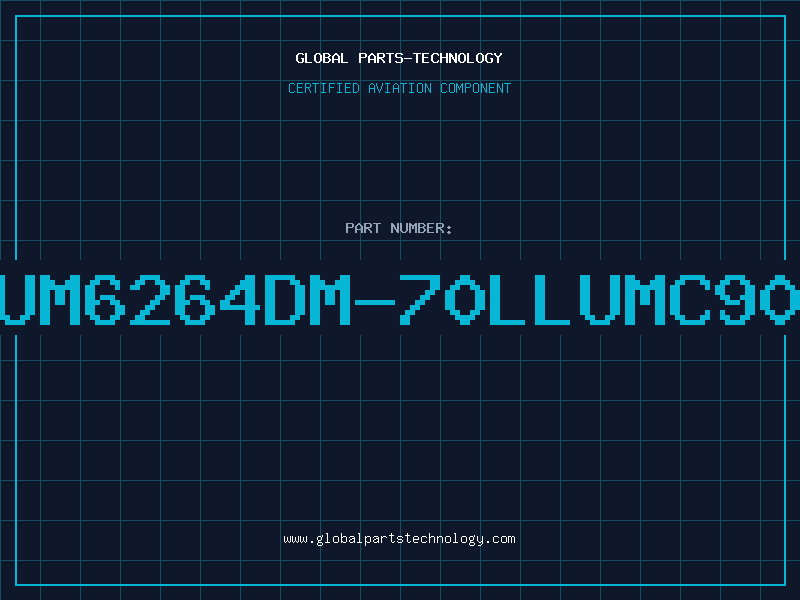 Aviation Part UM6264DM-70LLUMC90