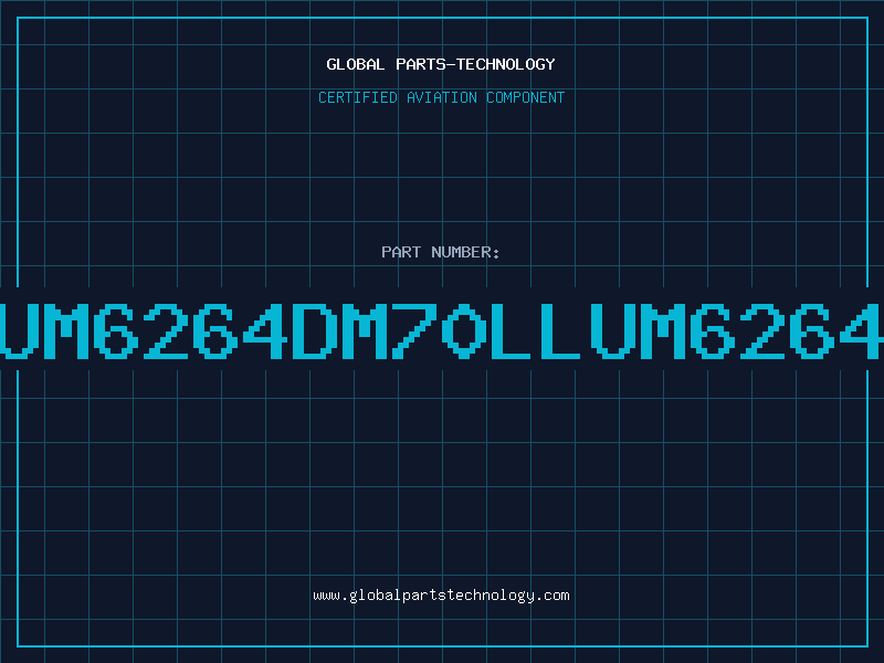 Aviation Part UM6264DM70LLUM6264