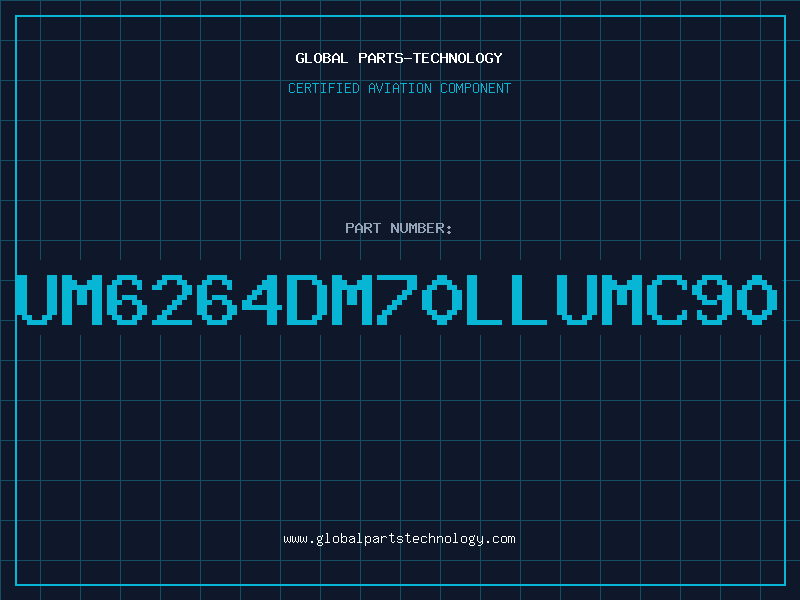 Aviation Part UM6264DM70LLUMC90