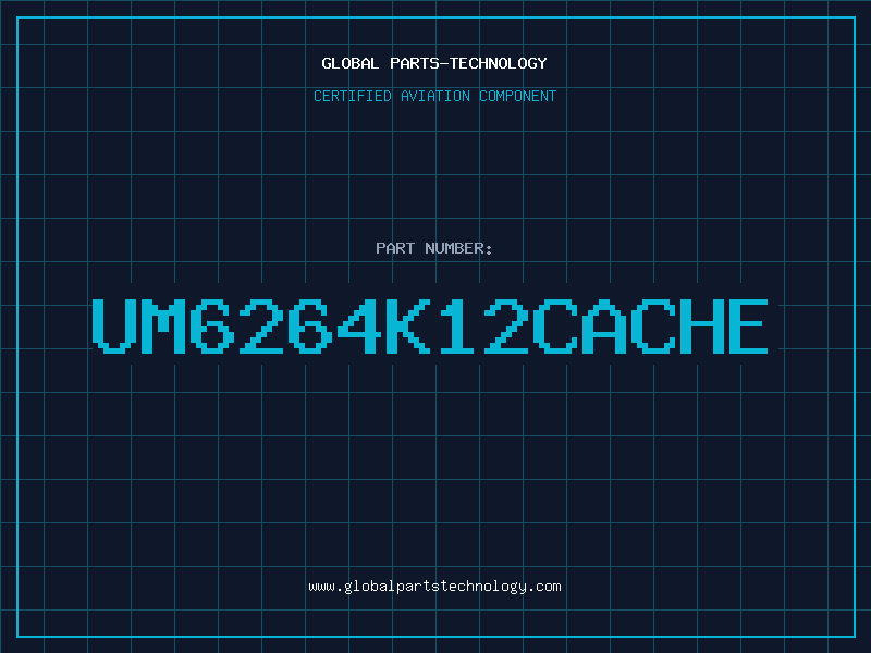 Aviation Part UM6264K12CACHE