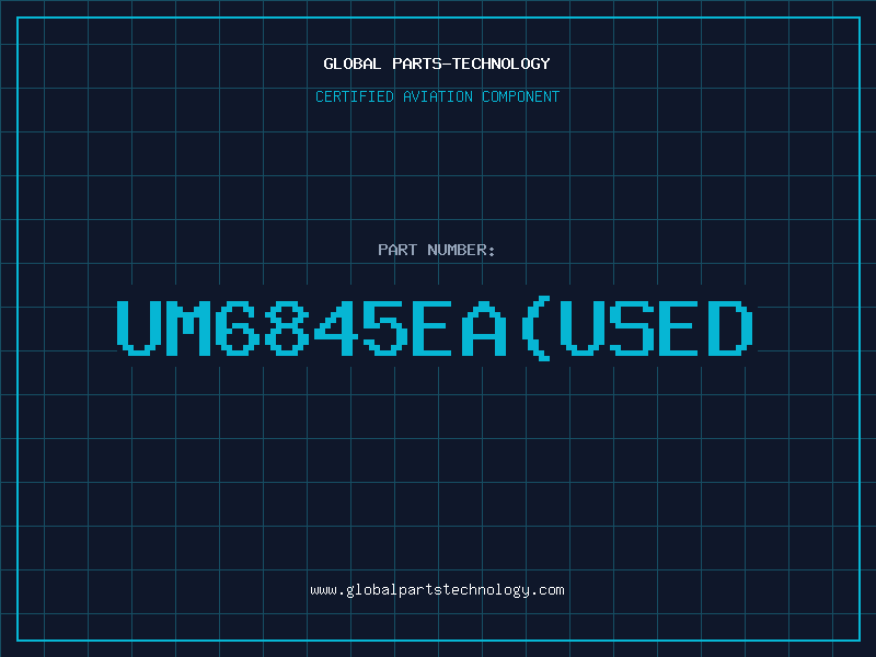 Aviation Part UM6845EAused
