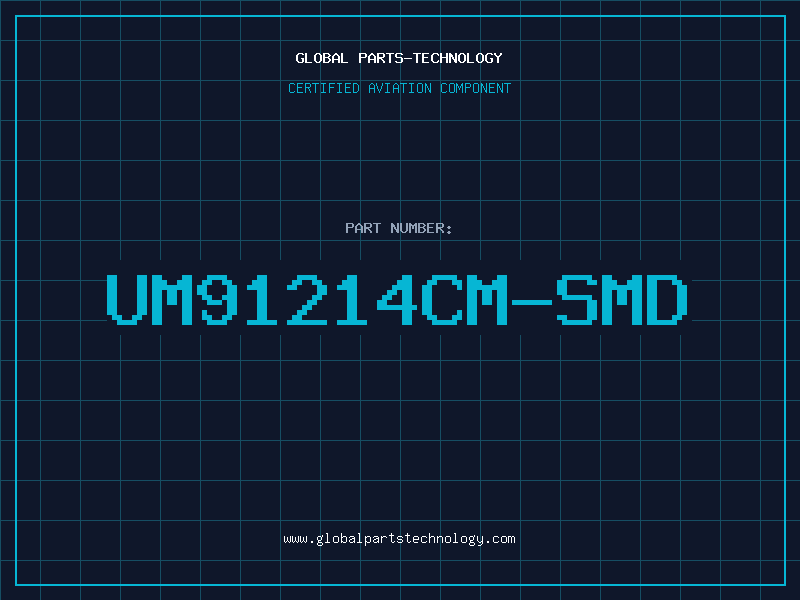 Aviation Part UM91214CM-SMD
