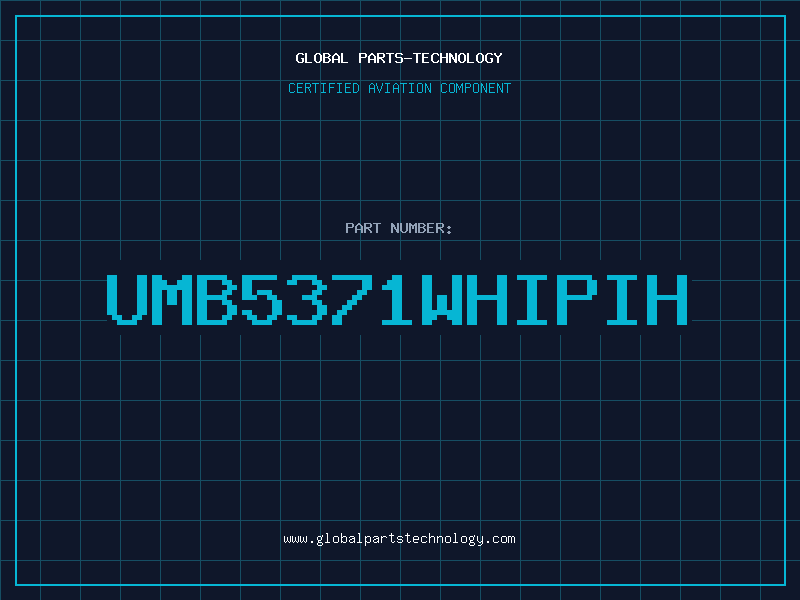 Aviation Part UMB5371WHIPIH