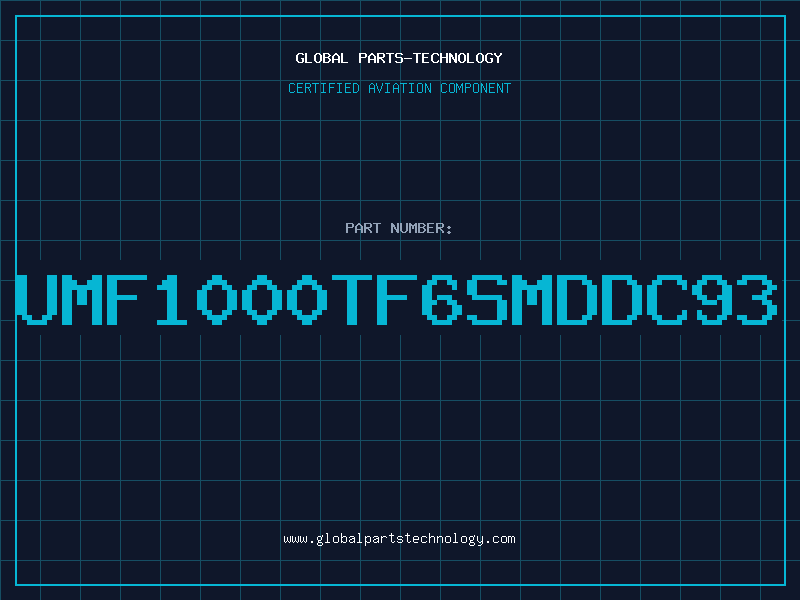 Aviation Part UMF1000TF6SMDDC93