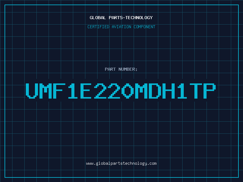 Aviation Part UMF1E220MDH1TP
