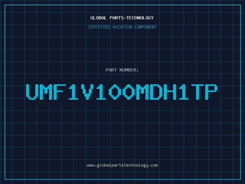 Aviation Part UMF1V100MDH1TP