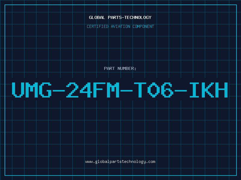 Aviation Part UMG-24FM-T06-IKH