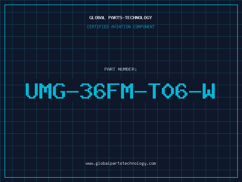 Aviation Part UMG-36FM-T06-W