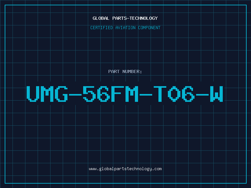 Aviation Part UMG-56FM-T06-W