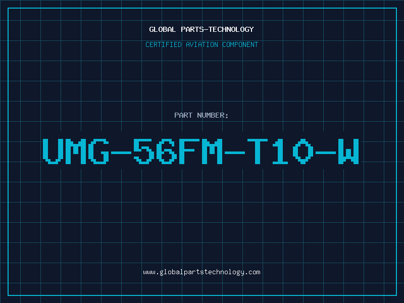Aviation Part UMG-56FM-T10-W