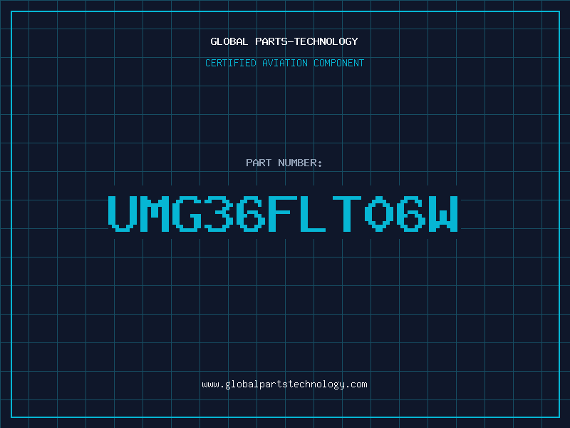 Aviation Part UMG36FLT06W