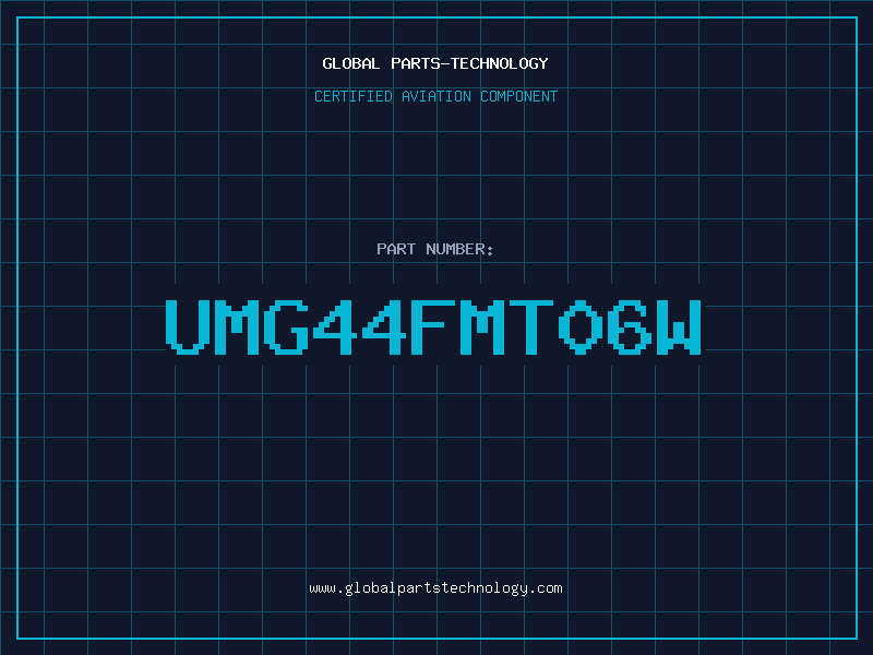 Aviation Part UMG44FMT06W