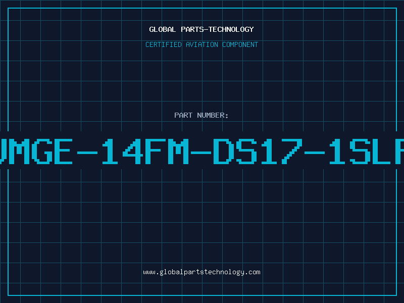 Aviation Part UMGE-14FM-DS17-1SLF