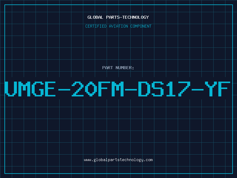 Aviation Part UMGE-20FM-DS17-YF