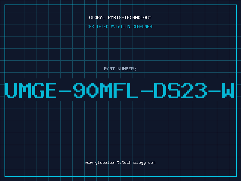 Aviation Part UMGE-90MFL-DS23-W