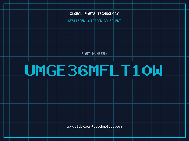 Aviation Part UMGE36MFLT10W