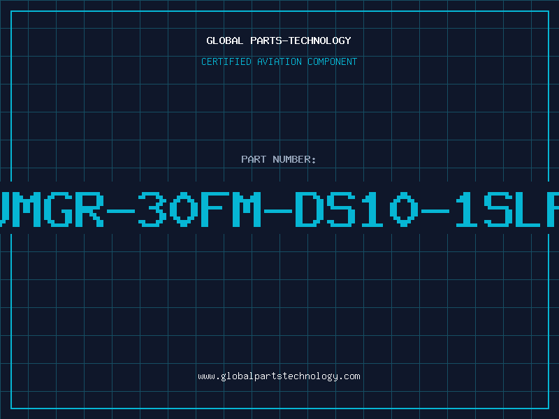 Aviation Part UMGR-30FM-DS10-1SLF