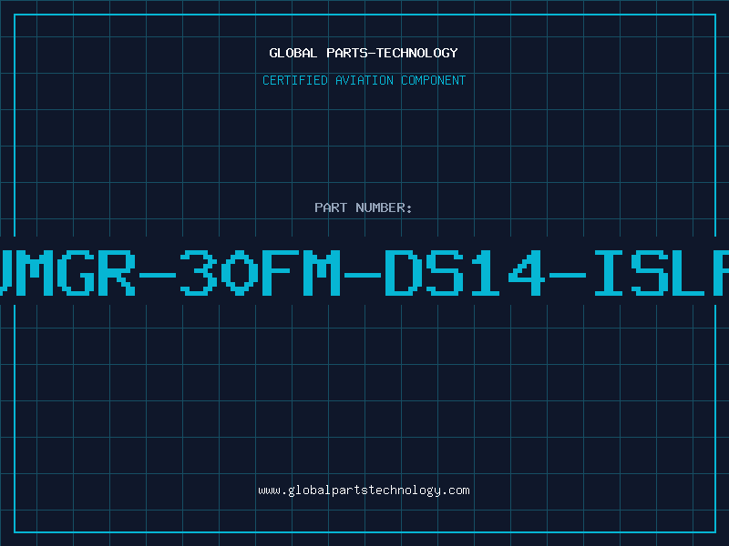 Aviation Part UMGR-30FM-DS14-ISLF