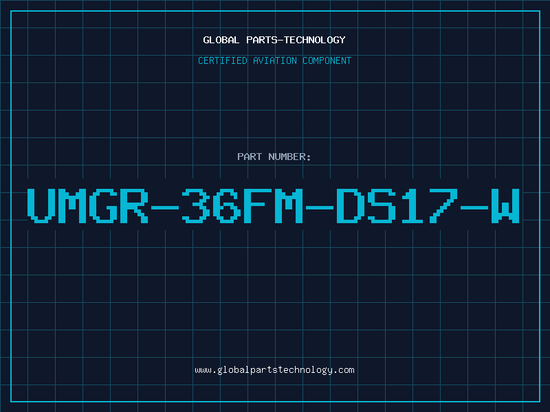 Aviation Part UMGR-36FM-DS17-W
